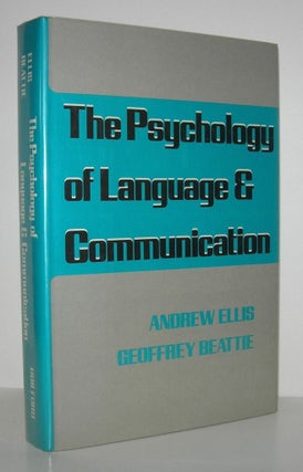 Item #8254 THE PSYCHOLOGY OF LANGUAGE & COMMUNICATION. Andrew W. Ellis, Geoffrey Beattie