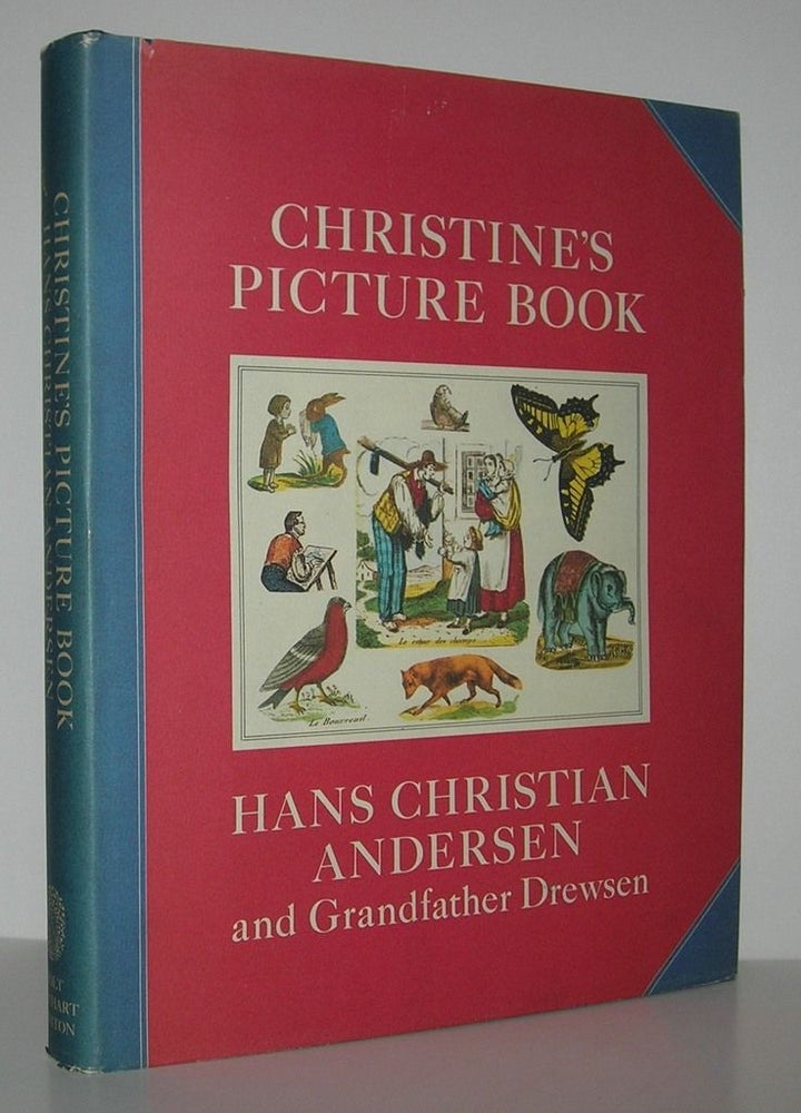Item #8321 CHRISTINE'S PICTURE BOOK Hans Christian Andersen and Grandfather Drewsen. Hans Christian Andersen.