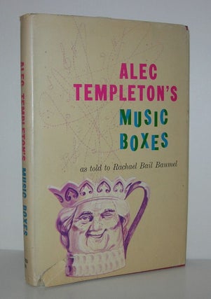Item #8501 ALEC TEMPLETON'S MUSIC BOXES. Rachael Bail Baumel