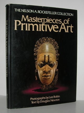 Item #8609 MASTERPIECES OF PRIMITIVE ART The Nelson A. Rockefeller Collection. Douglas Newton,...