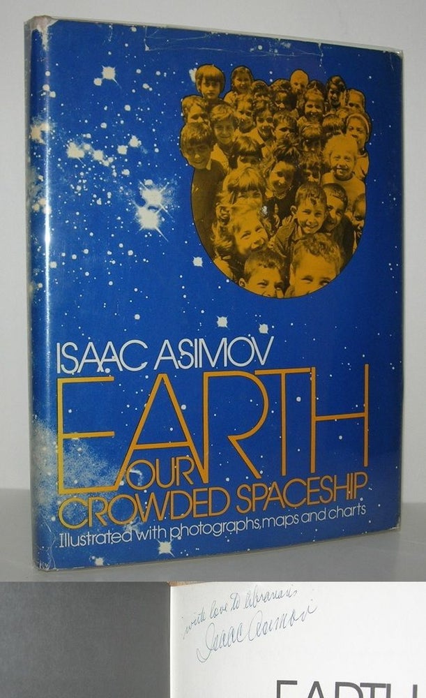 Item #8751 EARTH, OUR CROWDED SPACESHIP. Isaac Asimov.