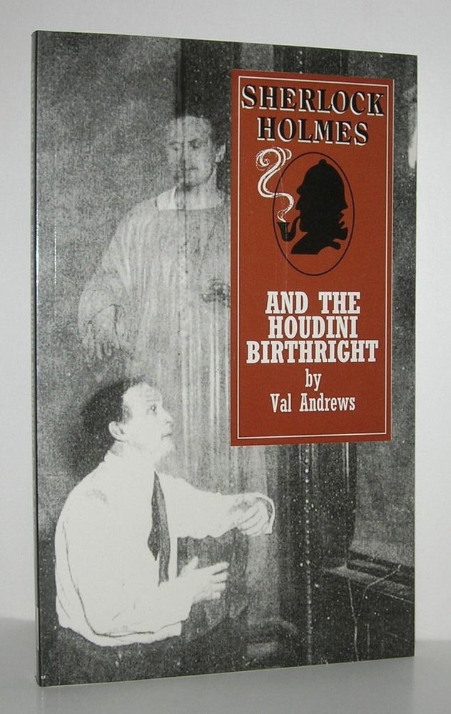 Item #9091 SHERLOCK HOLMES AND THE HOUDINI BIRTHRIGHT. Val Andrews.