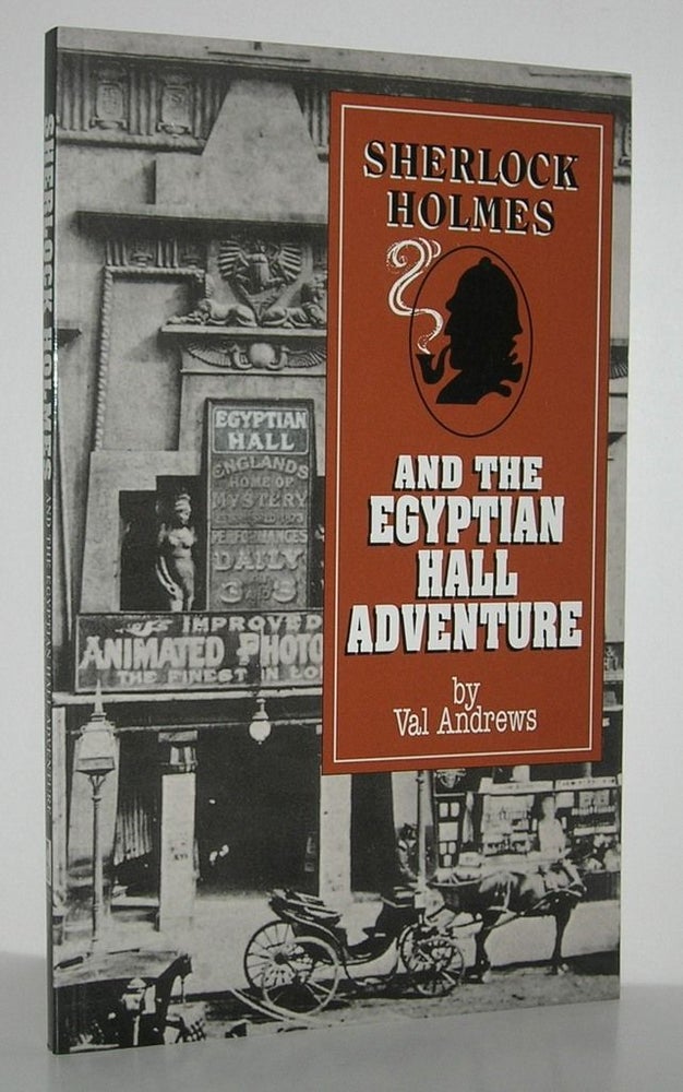 Item #9093 SHERLOCK HOLMES AND THE EGYPTIAN HALL ADVENTURE. Val Andrews, John H. Watson.