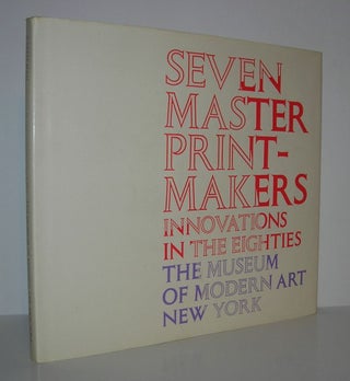 Item #9258 SEVEN MASTER PRINTMAKERS Innovations in the Eighties. Riva Castleman, Guy Daveport