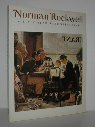 Item #9306 NORMAN ROCKWELL A Sixty Year Retrospective. Norman Rockwell, Thomas S. Buechner
