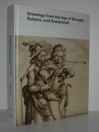 Item #9476 DRAWINGS FROM THE AGE OF BRUEGEL, RUBENS, AND REMBRANDT Highlights from the Collection...