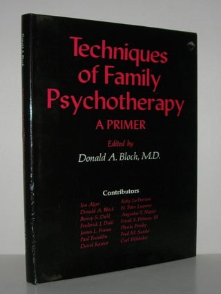 Item #9928 TECHNIQUES OF FAMILY PSYCHOTHERAPY A Primer. D. A. Bloch, - Carl Whitaker