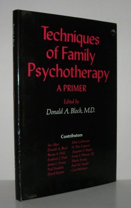 Item #9928 TECHNIQUES OF FAMILY PSYCHOTHERAPY A Primer. D. A. Bloch, - Carl Whitaker